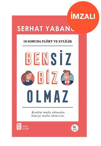 Bensiz Biz Olmaz (İmzalı)