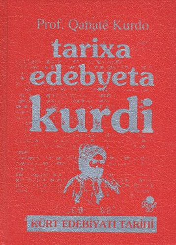 Tarixa Edebyeta Kurdi (Kürt Edebiyatı Tarihi) Tarixa Edebyeta Kurdi (Kürt Edebiyatı Tarihi)