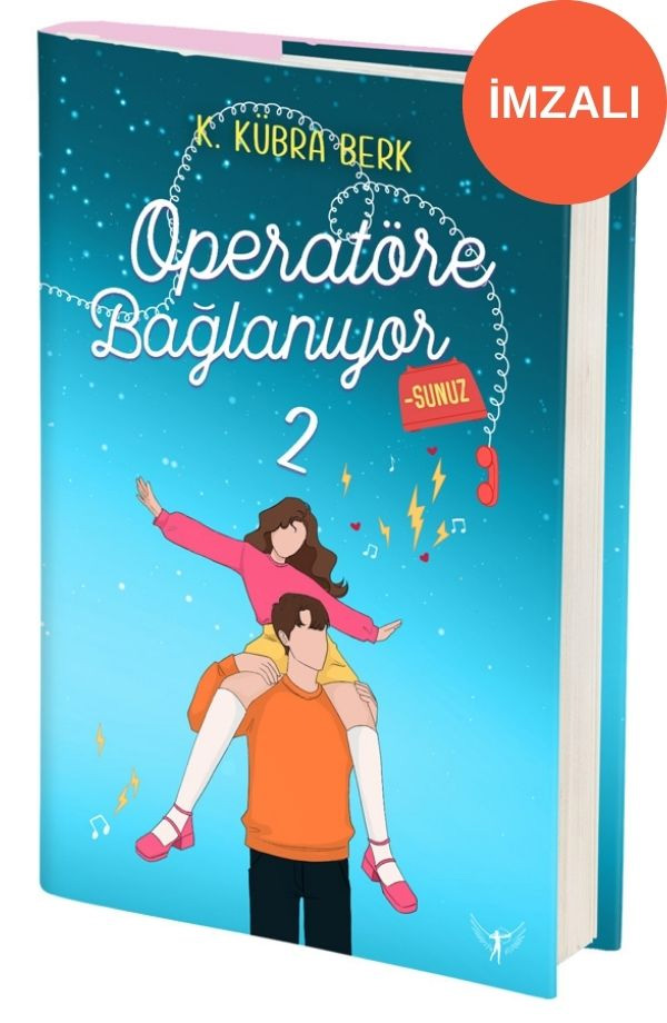 Operatöre Bağlanıyorsunuz 2 (Ciltli - İmzalı)