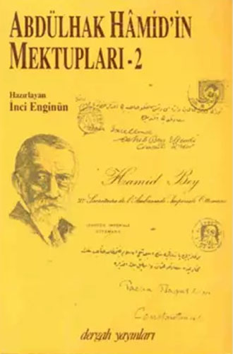 Abdülhak Hamid’İn Mektupları Cilt: 2 Abdülhak Hamid’İn Mektupları Cilt: 2
