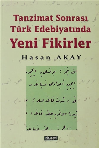 Tanzimat Sonrası Türk Edebiyatında Yeni Fikirler Tanzimat Sonrası Türk Edebiyatında Yeni Fikirler
