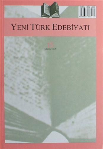 Yeni Türk Edebiyatı Sayı: 15 Nisan 2017 Yeni Türk Edebiyatı Sayı: 15 Nisan 2017