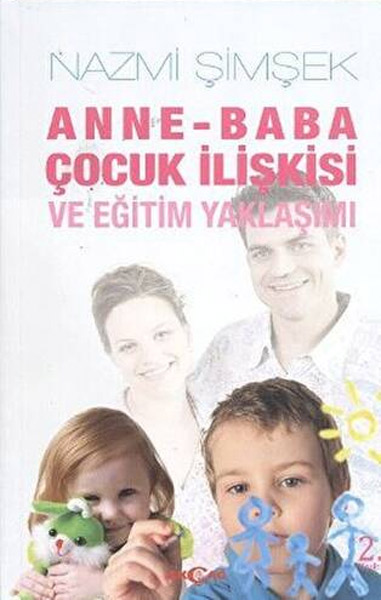 Anne - Baba Çocuk İlişkisi ve Eğitim Yaklaşımı