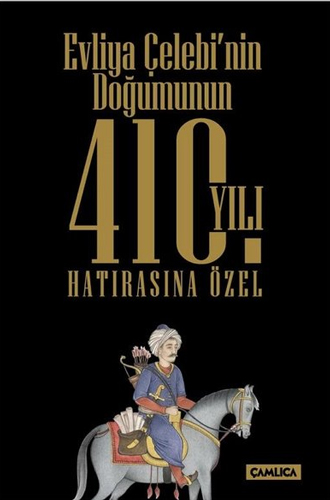 Evliya Çelebi’Nin Doğumunun 410. Yılı Hatırasına Özel Set - 3 Kitap Takım Evliya Çelebi’Nin Doğumunun 410. Yılı Hatırasına Özel Set - 3 Kitap Takım