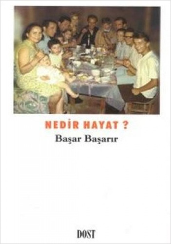 Nedir Hayat? Nedir Hayat?