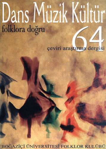 Dans Müzik Kültür Folklora Doğru Sayı: 64 Dans Müzik Kültür Folklora Doğru Sayı: 64