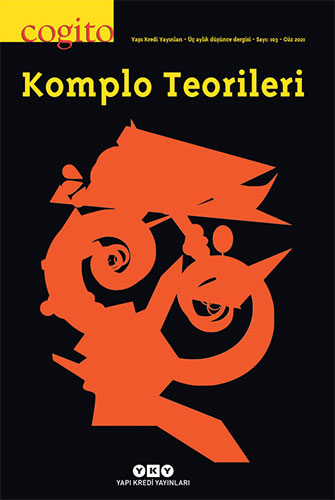 Cogito Sayı: 103 Komplo Teorileri Cogito Sayı: 103 Komplo Teorileri