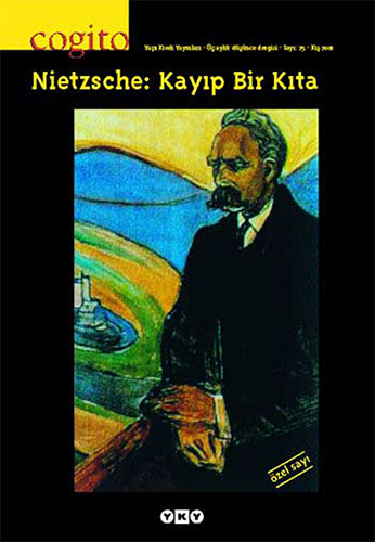 Cogito Sayı: 25 - Nietzsche: Kayıp Bir Kıta Cogito Sayı: 25 - Nietzsche: Kayıp Bir Kıta