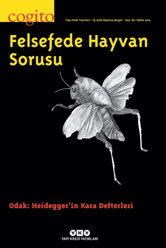 Cogito Sayı: 80 - Felsefede Hayvan Sorusu Cogito Sayı: 80 - Felsefede Hayvan Sorusu