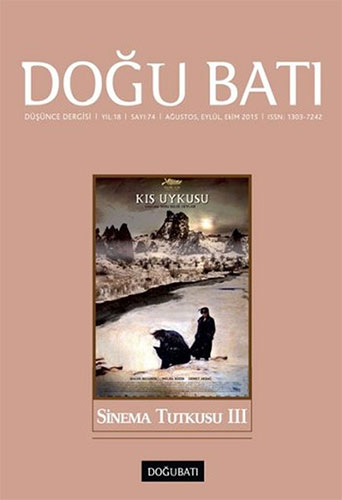 Doğu Batı Düşünce Dergisi Sayı: 74 - Sinema Tutkusu 3 Doğu Batı Düşünce Dergisi Sayı: 74 - Sinema Tutkusu 3