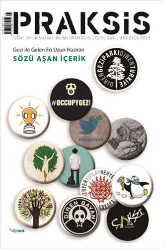 Praksis Gezi Özel Sayı: Ağustos 2013 Praksis Gezi Özel Sayı: Ağustos 2013