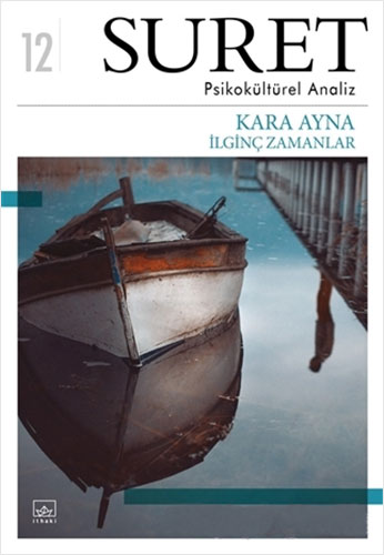 Suret Sayı: 12 - Psikokültürel Analiz - Kara Ayna Suret Sayı: 12 - Psikokültürel Analiz - Kara Ayna