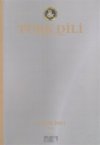 Türk Dili - Dil Ve Edebiyat Dergisi Sayı: 719 Türk Dili - Dil Ve Edebiyat Dergisi Sayı: 719