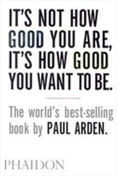 It's Not How Good You Are It's How Good You Want to Be