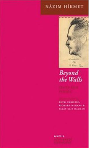 Nazım Hikmet Beyond The Walls Nazım Hikmet Beyond The Walls