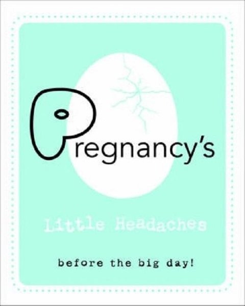 Pregnancy's Little Headaches (Ciltli)