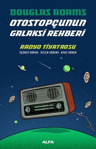Otostopçunun Galaksi Rehberi - Radyo Tiyatrosu (Ciltli) Otostopçunun Galaksi Rehberi - Radyo Tiyatrosu (Ciltli)