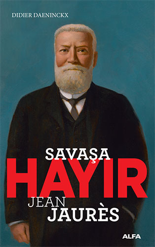 Savaşa Hayır - Jean Jaurès
