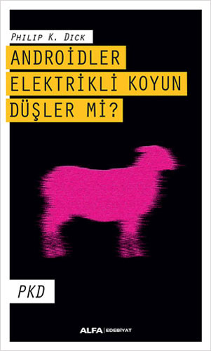Androidler Elektrikli Koyun Düşler Mi? Androidler Elektrikli Koyun Düşler Mi?