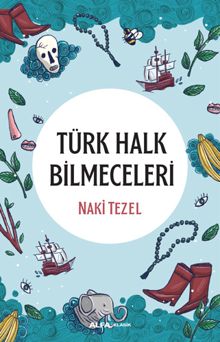 Türk Halk Bilmeceleri Türk Halk Bilmeceleri