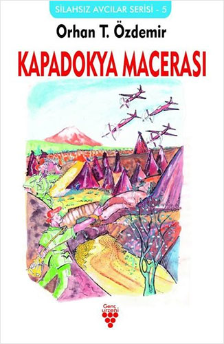 Silahsız Avcılar Serisi 5 - Kapadokya Macerası