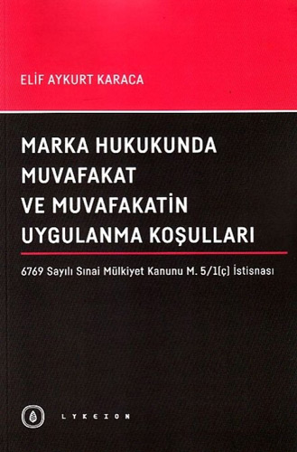 Marka Hukukunda Muvafakat ve Muvafakatin Uygulanma Koşulları