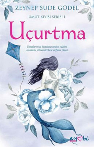 Uçurtma - Umut Kıyısı Serisi 1 Uçurtma - Umut Kıyısı Serisi 1