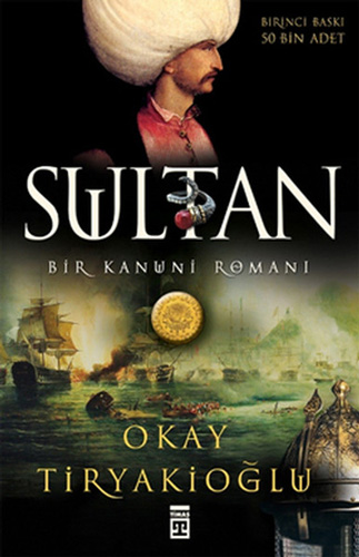 Sultan: Bir Kanuni Romanı Sultan: Bir Kanuni Romanı