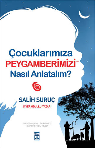 Çocuklarımıza Peygamberimizi Nasıl Anlatalım?