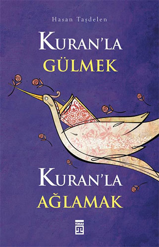 Kuran’la Gülmek Kuran’la Ağlamak