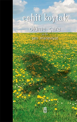 Ölüme Çare Ya Da Şen Maneviyat Ölüme Çare Ya Da Şen Maneviyat