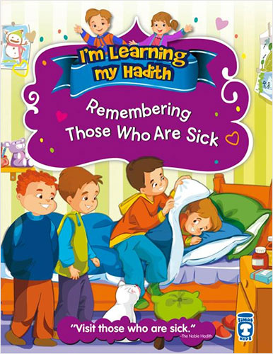 I'M Learning My Hadith - Remembering Those Who Are Sick I'M Learning My Hadith - Remembering Those Who Are Sick