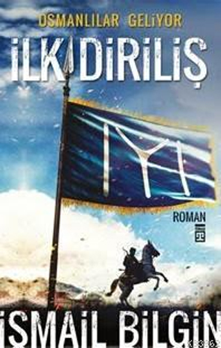 İlk Diriliş Osmanlılar Geliyor İlk Diriliş Osmanlılar Geliyor