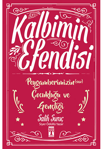 Kalbimin Efendisi 1 - Peygamberimizin (s.a.v.) Çocukluğu ve Gençliği