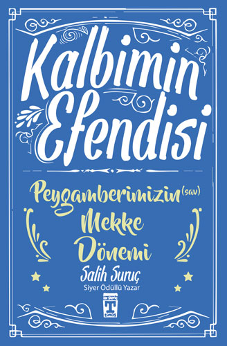 Kalbimin Efendisi 2 - Peygamberimizin (s.a.v) Mekke Dönemi
