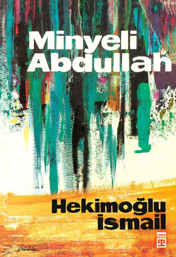 Minyeli Abdullah (Bez Ciltli) Minyeli Abdullah (Bez Ciltli)