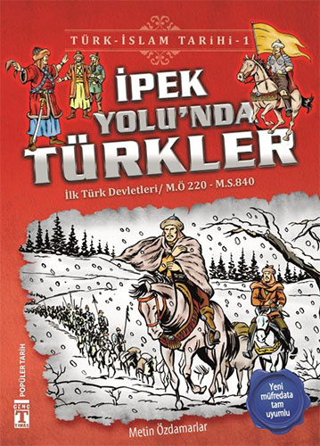 İpek Yolu'Nda Türkler: Türk - İslam Tarihi 1 İpek Yolu'Nda Türkler: Türk - İslam Tarihi 1