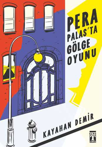 Pera Palas’Ta Gölge Oyunu Pera Palas’Ta Gölge Oyunu