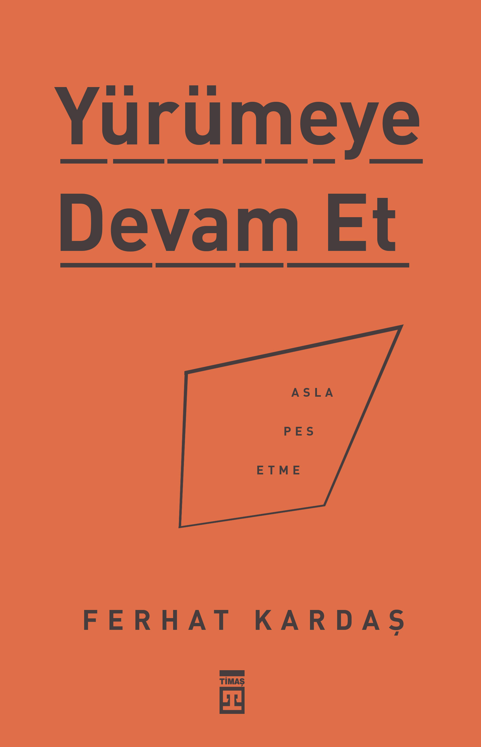 Yürümeye Devam Et