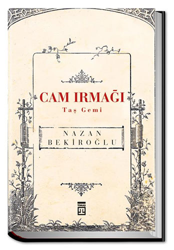 Cam Irmağı Taş Gemi (Bez Ciltli) Cam Irmağı Taş Gemi (Bez Ciltli)