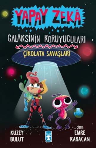 Yapay Zeka Galaksinin Koruyucuları 2 - Çikolata Savaşları (Ciltli) 