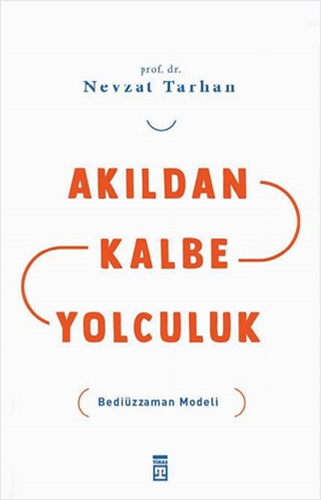 Akıldan Kalbe Yolculuk