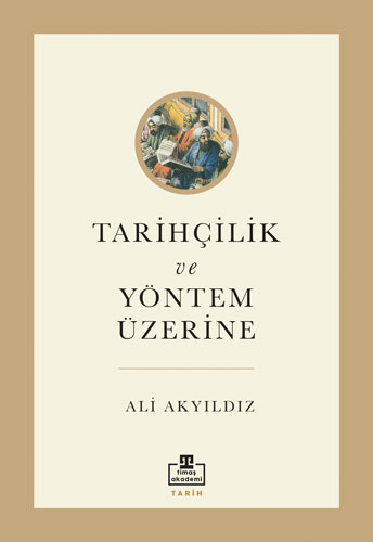 Tarihçilik ve Yöntem Üzerine 