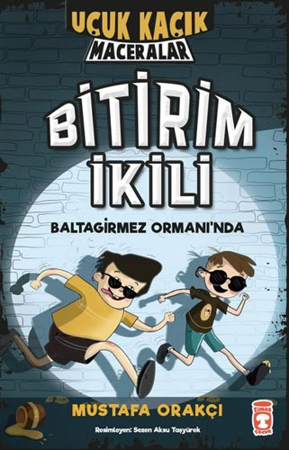 Uçuk Kaçık Maceralar - Bitirim İkili Baltagirmez Ormanı'nda 