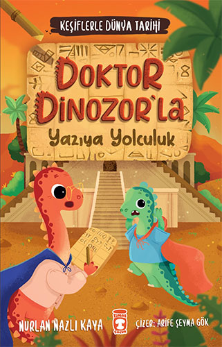 Keşiflerle Dünya Tarihi 2 - Doktor Dinozorla Yazıya Yolculuk