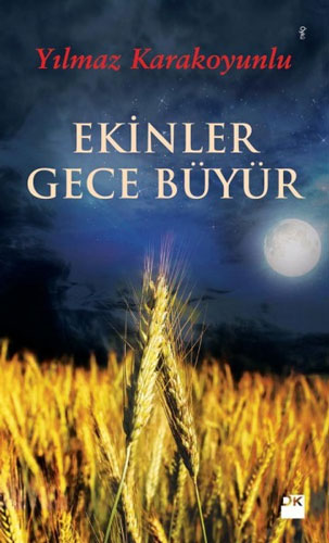 Ekinler Gece Büyür Ekinler Gece Büyür