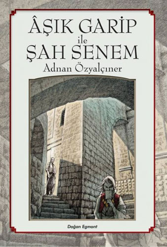 Aşık Garip İle Şah Senem Aşık Garip İle Şah Senem