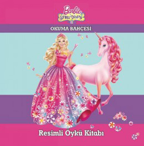 Barbie Ve Sihirli Dünyası Resimli Öykü Kitabı Barbie Ve Sihirli Dünyası Resimli Öykü Kitabı