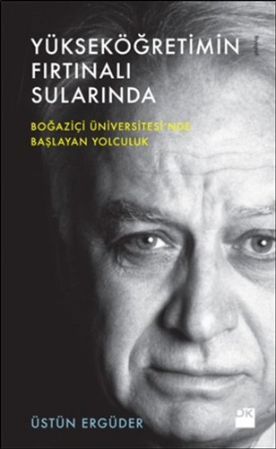 Yükseköğretimin Fırtınalı Sularında Yükseköğretimin Fırtınalı Sularında