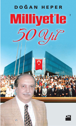 Milliyet’Le 50 Yıl Milliyet’Le 50 Yıl